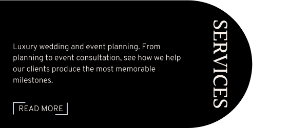 Luxury wedding and event planning. From planning to event consultation, see how we help our clients produce the most memorable milestones. Luxury wedding and event planning. From planning to event consultation, see how we help our clients produce the most memorable milestones. 